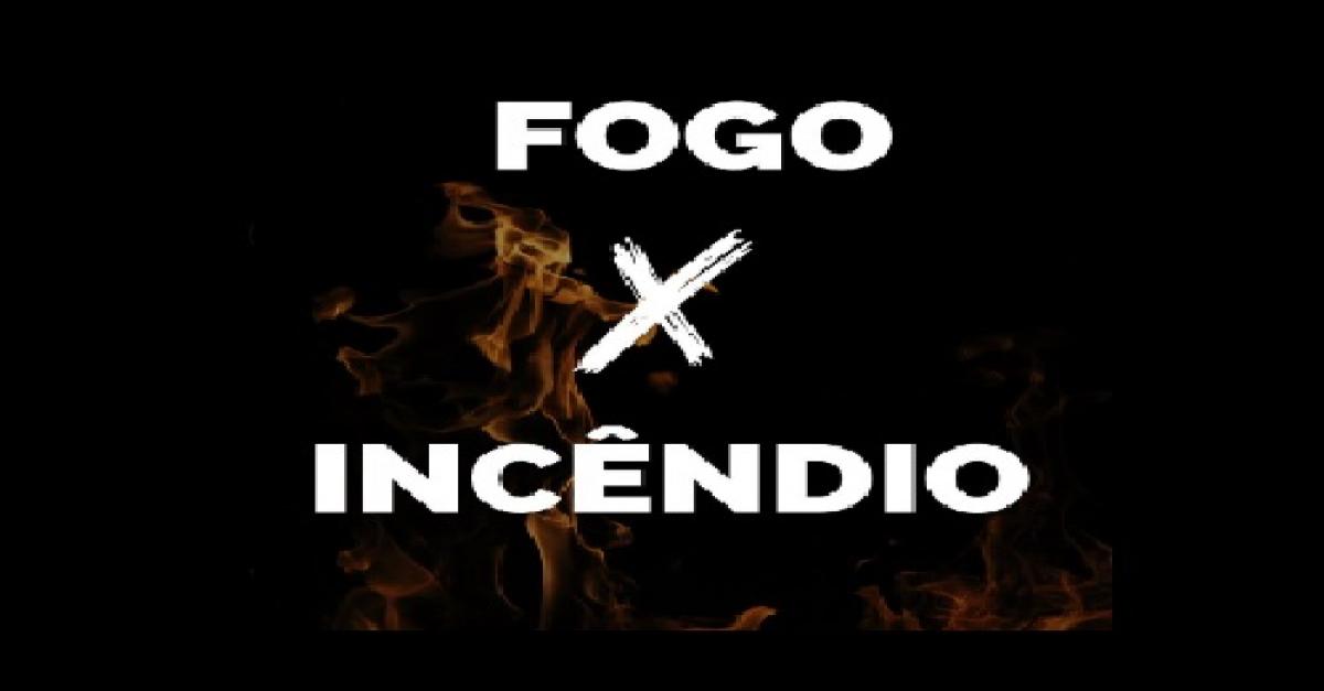 Fogo e incÃªndio